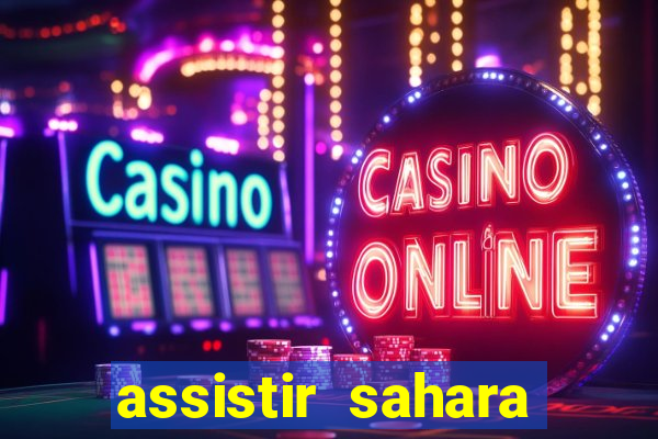 assistir sahara (2005 dublado online)